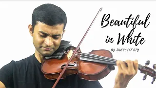 Beautiful in white (Shane Filan/Westlife)| Violin Cover | Subhojit Dey