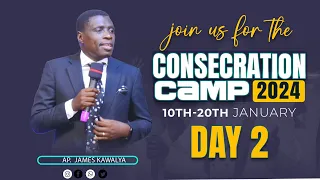 CONSECRATION CAMP- DAY 2 .  |  EVENNING SESSION  | 11th.01.2024 | AP. JAMES KAWALYA