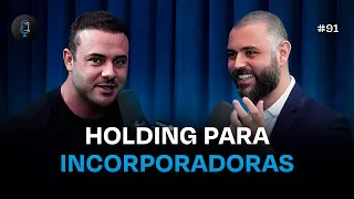 COMO PROTEGER O PATRIMÔNIO DA SUA INCORPORADORA | Podcast Construir para Vender #91