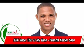 NDC Race: This Is My Time - Francis Xavier Sosu