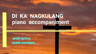 Di ka nagkulang Piano accompaniment with lyrics ( male key )