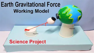 earth gravitational force working model science project - diy - physics project | DIY pandit