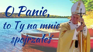 Barka  | O Panie, to Ty na mnie spojrzałeś - Dla Jego Chwały