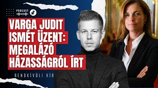 Varga Judit üzent Magyar Péterről: manipulációról, megaláztatásról ír | Rendkívüli hírek