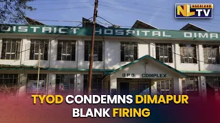 TENYIMI YOUTH ORGANISATION CONDEMNS DIMAPUR HOSPITAL BLANK FIRING