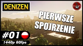 Pierwsze spojrzenie || #1 || DENIZEN gameplay PL