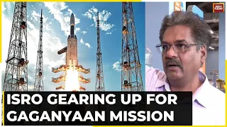Exclusive: Top Isro Scientist Reveals New Details About Gaganyaan Mission