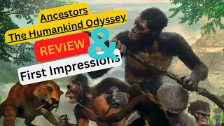 This game is not what you think it is! Ancestors The Human Kind Odyssey