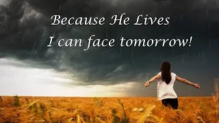 Because He lives I can face tomorrow | God sent his son they called him JESUS | Jesus lives saves