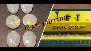 How to cut opal earrings, dopping opals