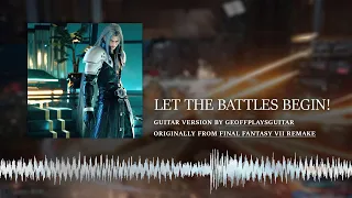 Final Fantasy VII Remake - Let The Battles Begin! [Epic Metal Guitar]