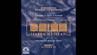 Alireza JJ, Sijal, & Nassim "+3:30 Tehran Maserati" Ft Behzad Leito (AUDIO)