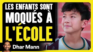 Les Enfants  Moqués À L'ÉCOLE | Dhar Mann Studios