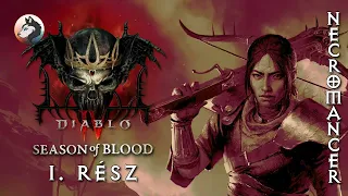 🩸 Első benyomások | Diablo 4: Season of Blood (PC - Necromancer - Softcore - World Tier 1)