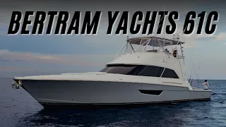 Is this the ultimate fishing machine? Bertram Yachts 61C!