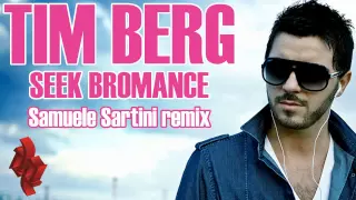 TIM BERG - Seek Bromance (Samuele Sartini remix)