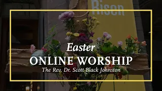 Online Worship – Easter: Resurrection of the Lord Sunday, April 4, 2021