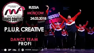 P.L.U.R. Creative | TEAM PROFI | MOVE FORWARD DANCE CONTEST 2018 [OFFICIAL 4K]