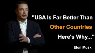 Elon Musk about America Being the Best Country