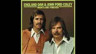 England Dan & John Ford Coley - Nights Are Forever Without You (1976)