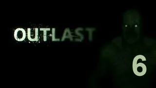 Outlast (Так близко, но так далеко) {Серия 6}