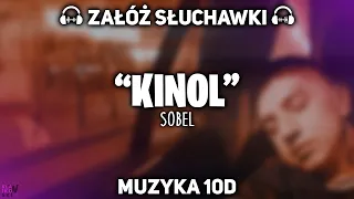 Sobel "Kinol" [MUZYKA 10D]