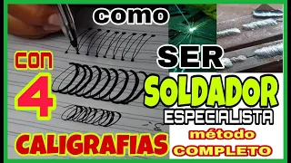 COMO SER SOLDADOR Especialista, de CERO a 100 con SOLO cuatro CALIGRAFIAS. INCREIBLE Método Completo