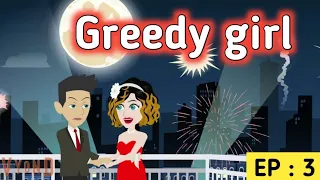 Greedy girl Episode 3 | English story | Learn English | English conversation | Sunshine English