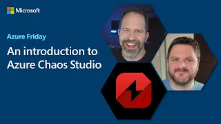 An introduction to Azure Chaos Studio | Azure Friday