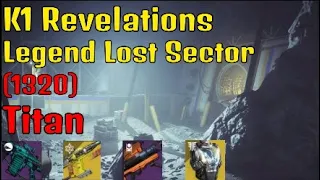 Destiny 2 | K1 Revelation | Legend Lost Sector | Solo Flawless | Titan