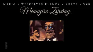 MARIO x WESZÉLYES ELEMEK x KRETZ x VZS - Mennyire Zsivány | Official Audio |