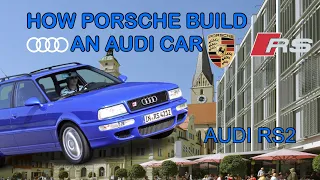 AUDI RS2 AVANT - HOW PORSCHE BUILD AN AUDI CAR | HISTORY OF CARS