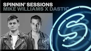 Spinnin’ Sessions 325 - Guests: Mike Williams x Dastic