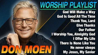 Don Moen - Top Worship Songs 2024 - Don Moen Worship Music Playlist 2024 #donmoen #worship2024