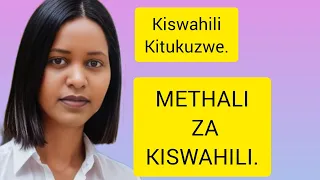 @KISWAHILI KITUKUZWE // METHALI ZA KISWAHILI.