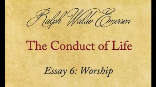 Ralph Waldo Emerson: The Conduct of Life - Worship (Audiobook)