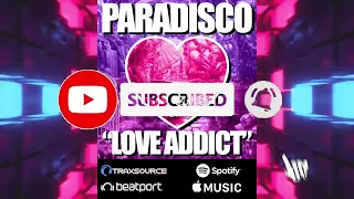 Paradisco - Love Addict (Official Music Video) #eightballrecords #housemusic #dancemusic