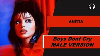 male version | Anitta - Boys Don 't Cry