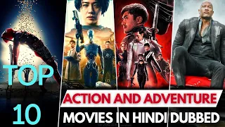 Top 10 : Best Action And Adventure Movies || Hollywood Action And Adventure Movies In Hindi Dubbed