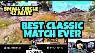 Best Classic Match Ever | Tournament Level | 42 ALIVE IN SMALL CIRCLE | Morta
