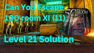 Can you escape the 100 room 11 Level 21 Solution