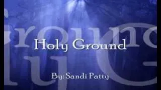 Holy Ground - Sandi Patty (lyric video)