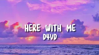 Here With Me-D4VD(lyrics)