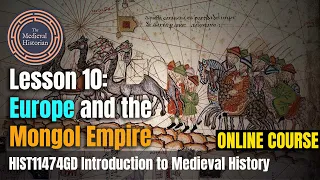 Europe and the Mongol Empire - Lesson #10 of Introduction to Medieval History |  Online Course