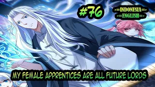 My Female Apprentices Are All Future Lords ch 76 [Indonesia - English]