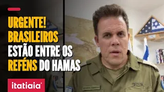 AGORA! ISRAEL CONFIRMA BRASILEIROS ENTRE OS REFÉNS DO HAMAS!