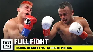 FULL FIGHT | Oscar Negrete vs. Alberto Melian