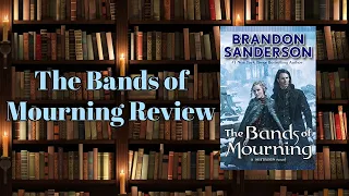 2-Minute Book Review: The Bands of Mourning (Mistborn #6)