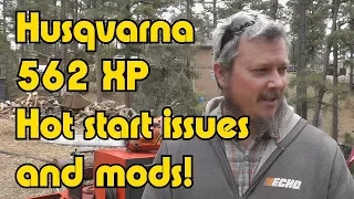 Husqvarna 562XP Hot Start and Mods