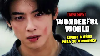 SU ODIO ES LO UNICO QUE TIENE| WONDERFUL WORLD RESUMEN | RESUMEN DE DORAMAS